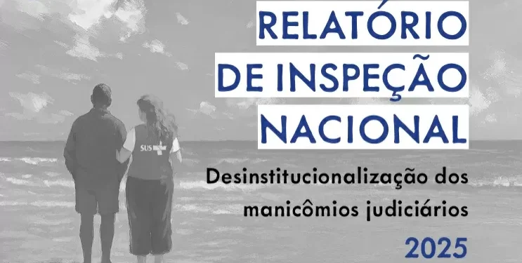 ‘O pior da prisão com o pior do hospício’: o que ainda acontece nos manicômios judiciários